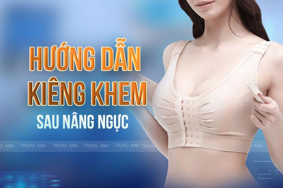 Hướng dẫn kiêng khem sau khi nâng ngực