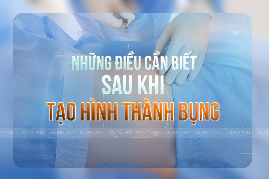Những điều cần biết sau khi tạo hình thành bụng